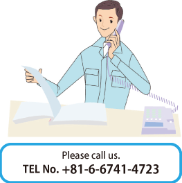 Please call us.TEL No. 06-6741-4723